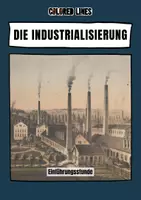 Vorschau - Arbeitsblätter - Industrialisierung / Industrielle Revolution (Materialpaket - Variante 1) - Seite 1