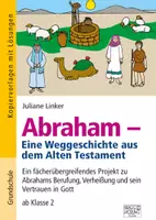 Vorschau - Stundenentwürfe - Abraham – Eine Weggeschichte aus dem Alten Testament - Deckblatt