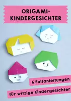 Vorschau - Mal- und Bastelvorlagen - Origami-Kindergesichter - 6 Faltanleitungen - Deckblatt