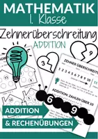 Vorschau - Arbeitsblätter - Zehnerüberschreitung 1. Klasse/2. Klasse Mathematik (Merkblätter & Arbeitsblätter) - Deckblatt