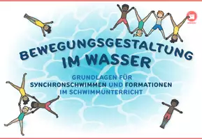 Vorschau - Poster - Bewegungsgestaltung im Wasser - Grundlagen für Synchronschwimmen und Formationen im Schwimmunterricht - Seite 1