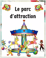 Aperçu - Jeux - Le parc d'attraction - Page de couverture