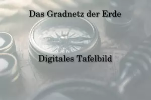 Vorschau - Präsentationen/Tafelbilder - Das Gradnetz der Erde - Geographie - Digitales Tafelbild - Deckblatt