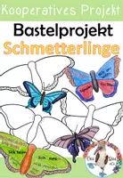 Vorschau - Arbeitsblätter - Kooperatives Kunstprojekt - Schmetterlinge - gemeinsame Klassendeko gestalten - Deckblatt