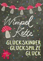 Vorschau - Mal- und Bastelvorlagen - Wimpel / Girlande - GLÜCK / GLÜCKSPILZ / GLÜCKSKIND - rot, weiß, grün - FLIEGENPILZ - Deckblatt