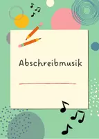 Vorschau - Arbeitsblätter - Abschreibmusik: Richtig Abschreiben mit Entspannungsmusik - Deckblatt
