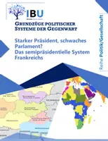 Vorschau - Stundenentwürfe - Starker Präsident, schwaches Parlament? Das semipräsidentielle System Frankreichs (Politisches System Frankreichs) (Überarbeitung Oktober 2024) - Deckblatt