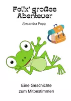 Vorschau - Text - Felix' Abenteuer - Eine Froschgeschichte zum Mitbestimmen - Deckblatt