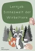 Vorschau - Stundenentwürfe - Lernjob "Sinneswelt der Wirbeltiere" - Seite 1