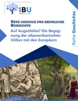 Vorschau - Stundenentwürfe - Auf Augenhöhe? Die Begegnung der altamerikanischen Völker mit den Europäern (Entdeckung Amerikas) (inkl. Differenzierung) - Deckblatt