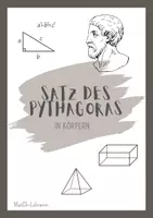 Vorschau - Arbeitsblätter - Der Satz des Pythagoras in Figuren und Körpern - Deckblatt