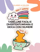 anteprima - Esercizi - Tabelline Facili e Divertenti: Impara e Gioca con i Numeri! - Pagina di copertina
