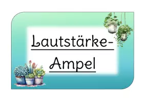 Vorschau - Poster - Lautstärke Ampel (in zwei Designs, Pflanzen-Stil und Aquarell-Optik) - Seite 1