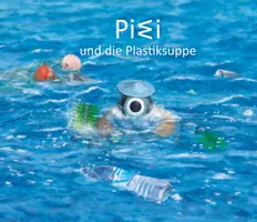 Vorschau - Text - #plastikfrei Bilderbuch: PIWI und die Plastiksuppe - Deckblatt