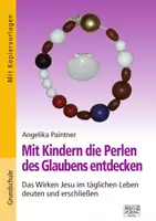 Vorschau - Arbeitsblätter - Mit Kindern die Perlen des Glaubens entdecken - Deckblatt