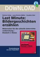 Vorschau - Arbeitsblätter - Last Minute: Bildergeschichten erzählen - Materialien für die schnelle Unterrichtsvorbereitung - Deutsch 5. Klasse - Deckblatt