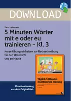 Vorschau - Stundenentwürfe - 5 Minuten Wörter mit e oder eu trainieren - Kl. 3 - Kurze Übungseinheiten zur Rechtschreibung für den Unterricht und zu Hause - Deckblatt
