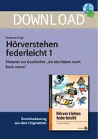 Vorschau - Stundenentwürfe - Hörverstehen federleicht 1 - Material zur Geschichte "Als die Raben noch bunt waren" - Deckblatt
