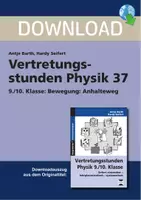 Vorschau - Arbeitsblätter - Vertretungsstunden Physik 37 - 9./10. Klasse: Bewegung: Anhalteweg - Deckblatt