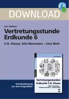 Vorschau - Stundenentwürfe - Vertretungsstunde Erdkunde 6 - 5./6. Klasse: Alle Menschen - eine Welt - Deckblatt