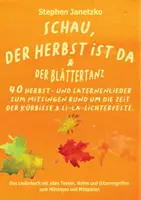Vorschau - Anderer Materialtyp - Schau, der Herbst ist da & Der Blättertanz - 40 Herbst- und Laternenlieder zum Mitsingen rund um die Zeit der Kürbisse & Li-la-Lichterfeste - Deckblatt
