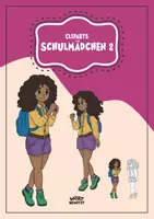 Vorschau - selbst erstellte Cliparts/Grafiken - Cliparts Schulmädchen 2 - 2 Posen - 2 Gesichtsausdrücke - Deckblatt