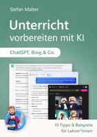 Vorschau - Lehrpläne/Lehrermaterial - Unterricht vorbereiten mit KI: 10 Tipps & Beispiele für Lehrer*innen - Deckblatt