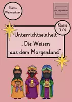 Vorschau - Unterrichtsreihen - Weihnachten: Unterrichtseinheit "DIE WEISEN AUS DEM MORGENLAND" (Klasse 3/4) - Deckblatt