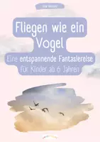 Vorschau - Lehrpläne/Lehrermaterial - Fantasiereise zur Entspannung - Fliegen wie ein Vogel - Deckblatt