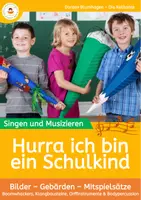 Vorschau - Arbeitsblätter - Hurra , ich bin ein Schulkind - Ideen zum Singen und Musizieren - Deckblatt