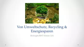 Vorschau - Stundenentwürfe - Von Umweltschutz, Recycling & Energiesparen - Unterrichtsreihe als PPP - Deckblatt