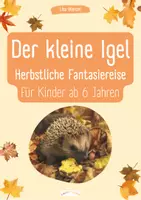 Vorschau - Stundenentwürfe - Herbstliche Fantasiereise - Der kleine Igel - Deckblatt