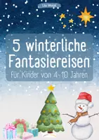 Vorschau - Stundenentwürfe - 5 winterliche Fantasiereisen - Entspannende Geschichten für den Winter - Deckblatt