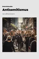 Vorschau - Arbeitsblätter - Unterrichtsreihe: Antisemitismus im Israel-Konflikt (Arbeitsblätter, Aufgaben & Videoanalyse) - Deckblatt