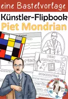 Vorschau - Arbeitsblätter - Piet Mondrian - Künstler - Flipbook einen Steckbrief erstellen & Kunstbetrachtung - Deckblatt