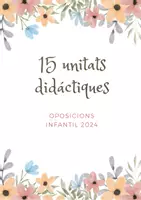 Vista previa - Unidades / Secuencias / Situaciones de Aprendizaje - 15 UNIDADES DIÁCTICAS OPOSICIONES INFANTIL (CATALÁN) - Portada