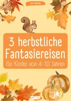 Vorschau - Stundenentwürfe - 3 Herbstliche Fantasiereisen - Entspannung im Herbst - Deckblatt