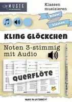 Vorschau - Unterrichtsreihen - MUSIK 🔔 Kling Glöckchen für Querflöte mit 🎧 Audio und 🎵 Noten 3-stimmig • Klassenmusizieren • Bläserklassen - Deckblatt