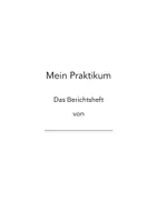 Vorschau - Arbeitsblätter - Berichtsheft für ein Schulprakitkum - Deckblatt