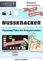 Vorschau - Videos - MUSIK 🎬 Nussknacker für Bodypercussion Playalong Video schnell • Sekundarstufe • Klassenmusizieren - Deckblatt
