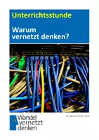 Vorschau - Stundenentwürfe - Warum vernetzt denken? - Deckblatt