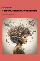 Vorschau - Unterrichtsreihen - Unterrichtsreihe: Sprache, Denken und Wirklichkeit -Verhältnis von sprachlichem Zeichen, Vorstellung und Gegenstand (Sprachskepsis) - Deckblatt
