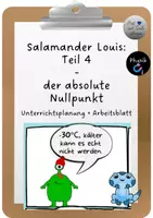 Vorschau - Stundenentwürfe - Unterrichtsstunde: Teil 4 im Salamandermodell - der absolute Nullpunkt - Deckblatt