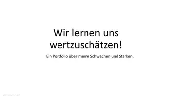 Vorschau - Arbeitsblätter - Wir lernen uns wertzuschätzen! Ein Portfolio über meine Stärken und Schwächen. - Seite 1