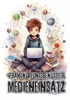 Vorschau - Arbeitsblätter - Ethik 7. Klasse – Medienkompetenz: Verantwortungsvoll mit Medien umgehen - Seite 1