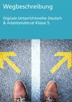 Vorschau - Unterrichtsreihen - Wegbeschreibung - Klasse 5 (Digitale Unterrichtsreihe Deutsch) - Deckblatt