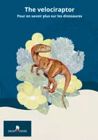 Aperçu - Apprentissages en autonomie - The velociraptor Pour en savoir plus sur les dinosaures - Page de couverture