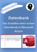 Vorschau - Präsentationen/Tafelbilder - Erstellen einer ersten Datenbank in Microsoft Access - Datenbank Praxis 1 - Deckblatt