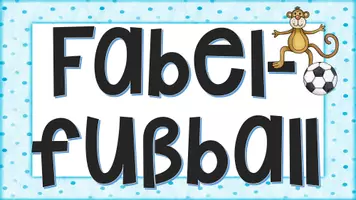 Vorschau - Spiele - Fabelfußball - kleines Spiel zur Wiederholung - Seite 1