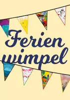 Vorschau - Mal- und Bastelvorlagen - Ferienwimpel: Wimpel zum Gestalten für die Zeit nach den Ferien (22 Seiten, verschiedene Muster) - Deckblatt